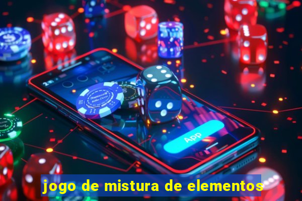 jogo de mistura de elementos